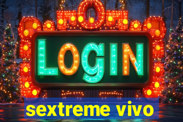 sextreme vivo